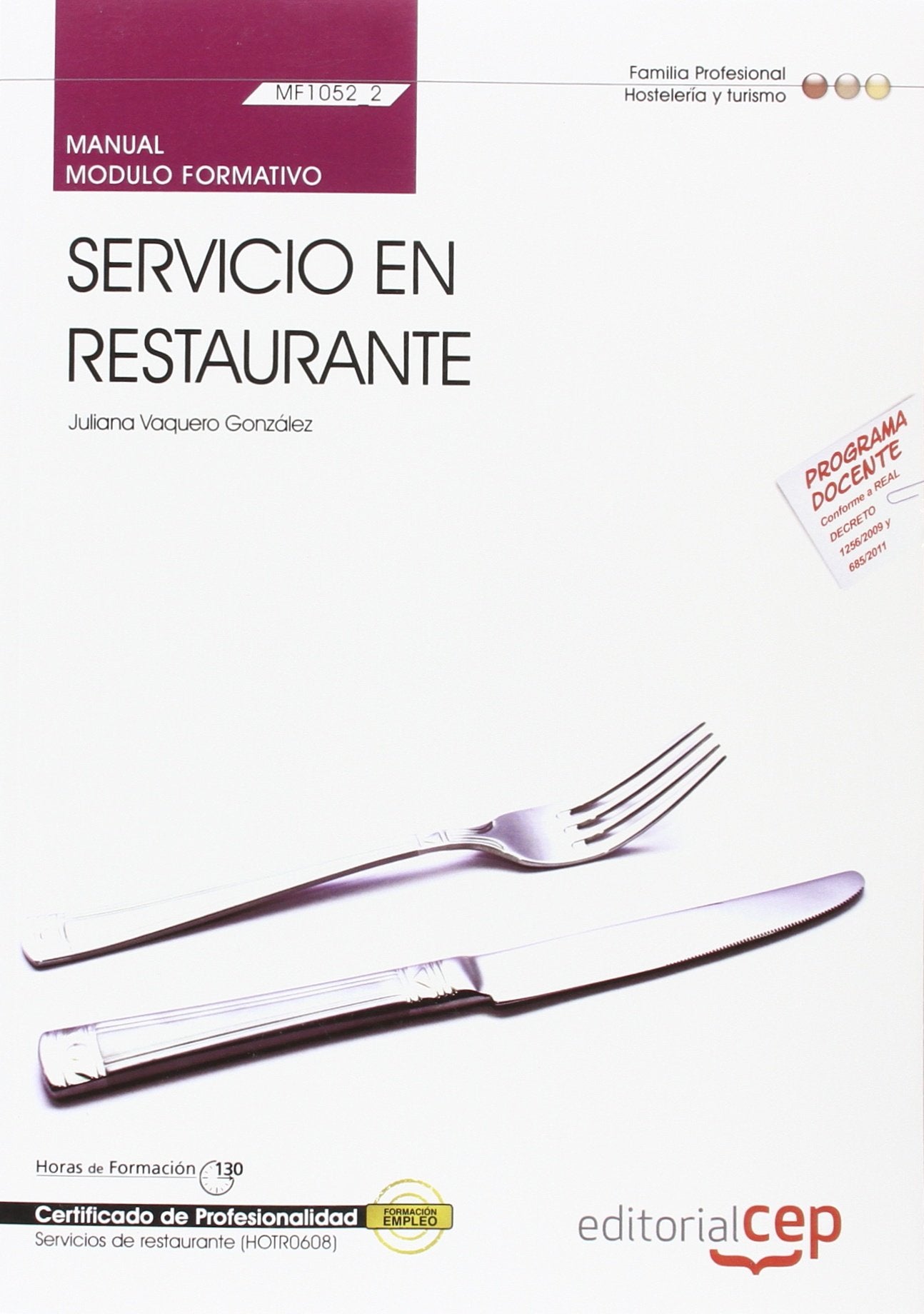 Manual Servicio en restaurante (MF1052_2). Certificados de Profesionalidad. Servicios de Restaurante (HOTR0608) Books