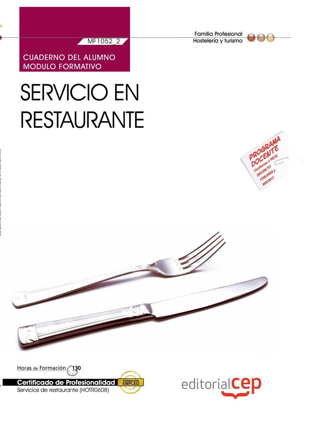 Cuaderno del Alumno Servicio en restaurante (MF1052_2). Certificados de Profesionalidad. Servicios de Restaurante (HOTR0608) Books