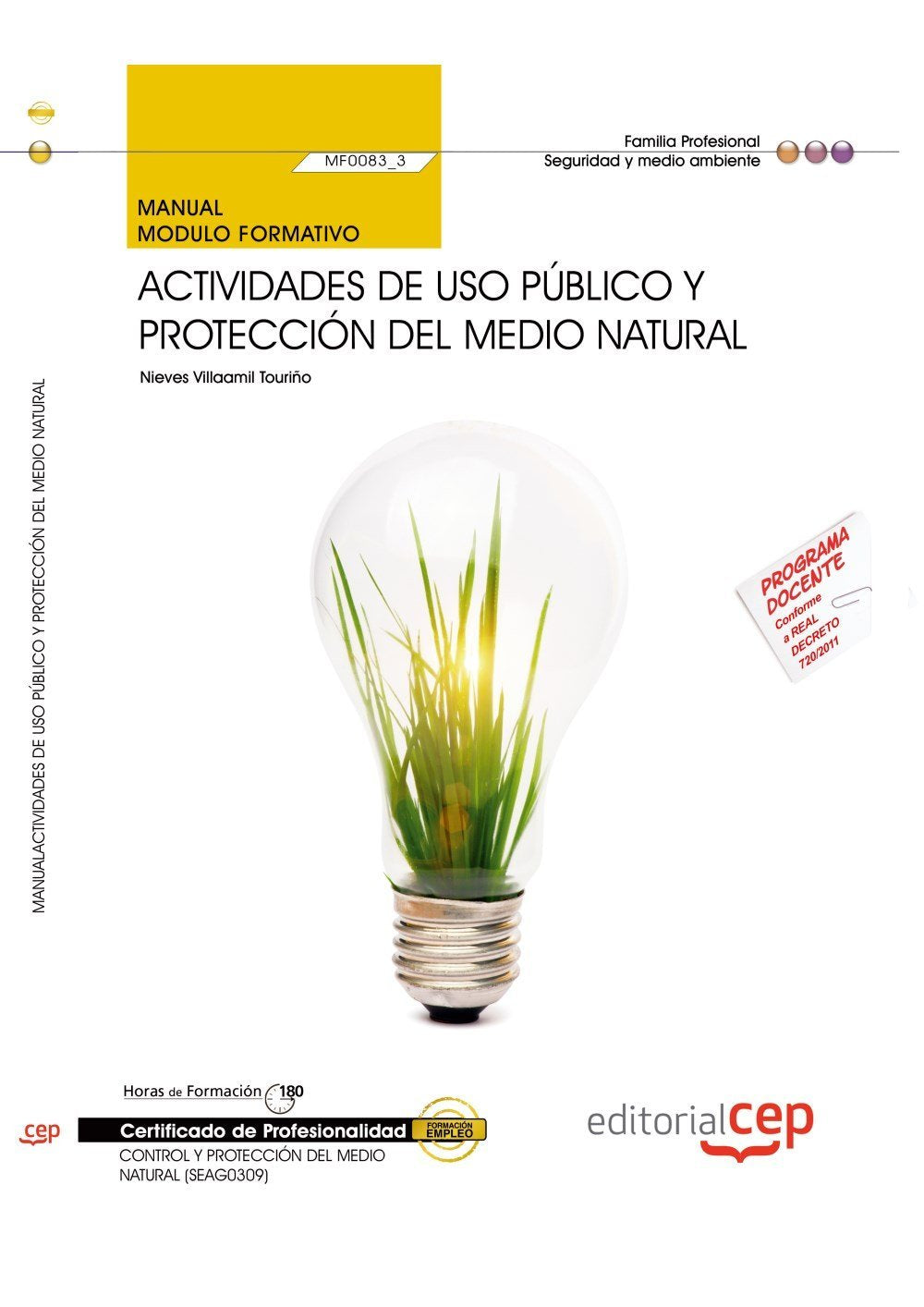Manual actividades de uso público y protección del medio natural : certificados de profesionalidad : control y protección del medio natural Study Guides