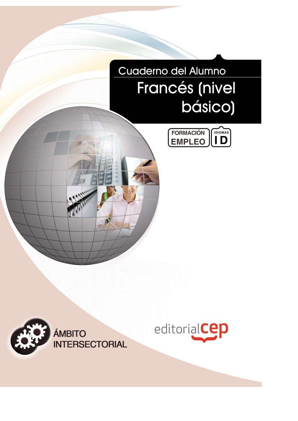 Cuaderno del Alumno Francés (nivel básico). Formación para el Empleo Foreign Languages ​​& Dictionaries