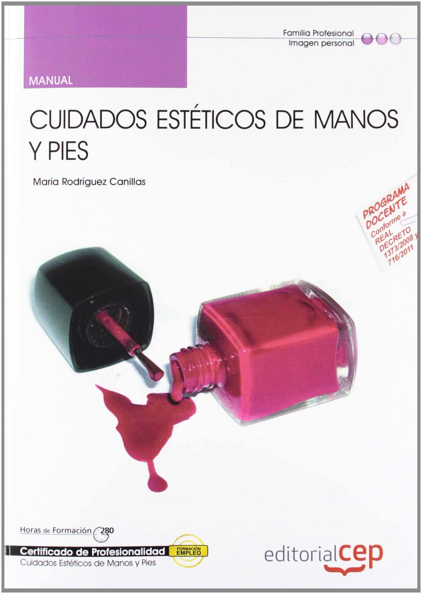 Manual Cuidados Estéticos de Manos y Pies (IMPP0108). Certificados de Profesionalidad book