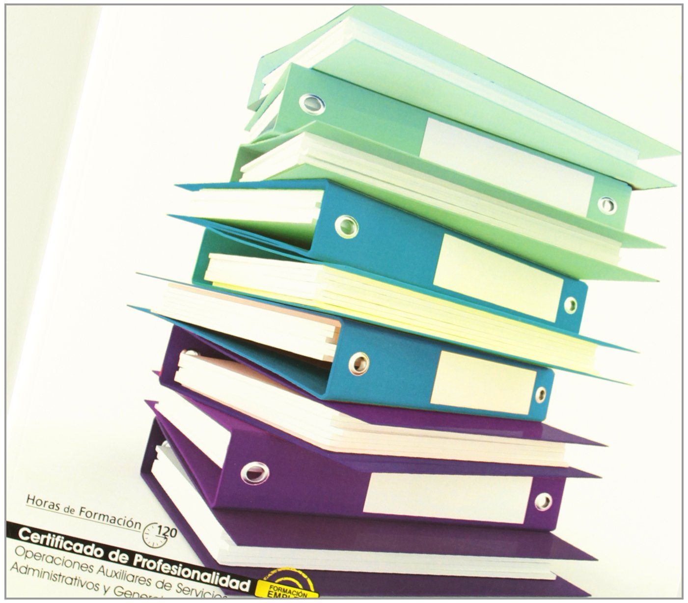 Cuaderno del alumno. Operaciones básicas de comunicación (MF0970_1). Certificados de profesionalidad. Operaciones auxiliares de servicios administrativos y generales (ADGG0408) Books