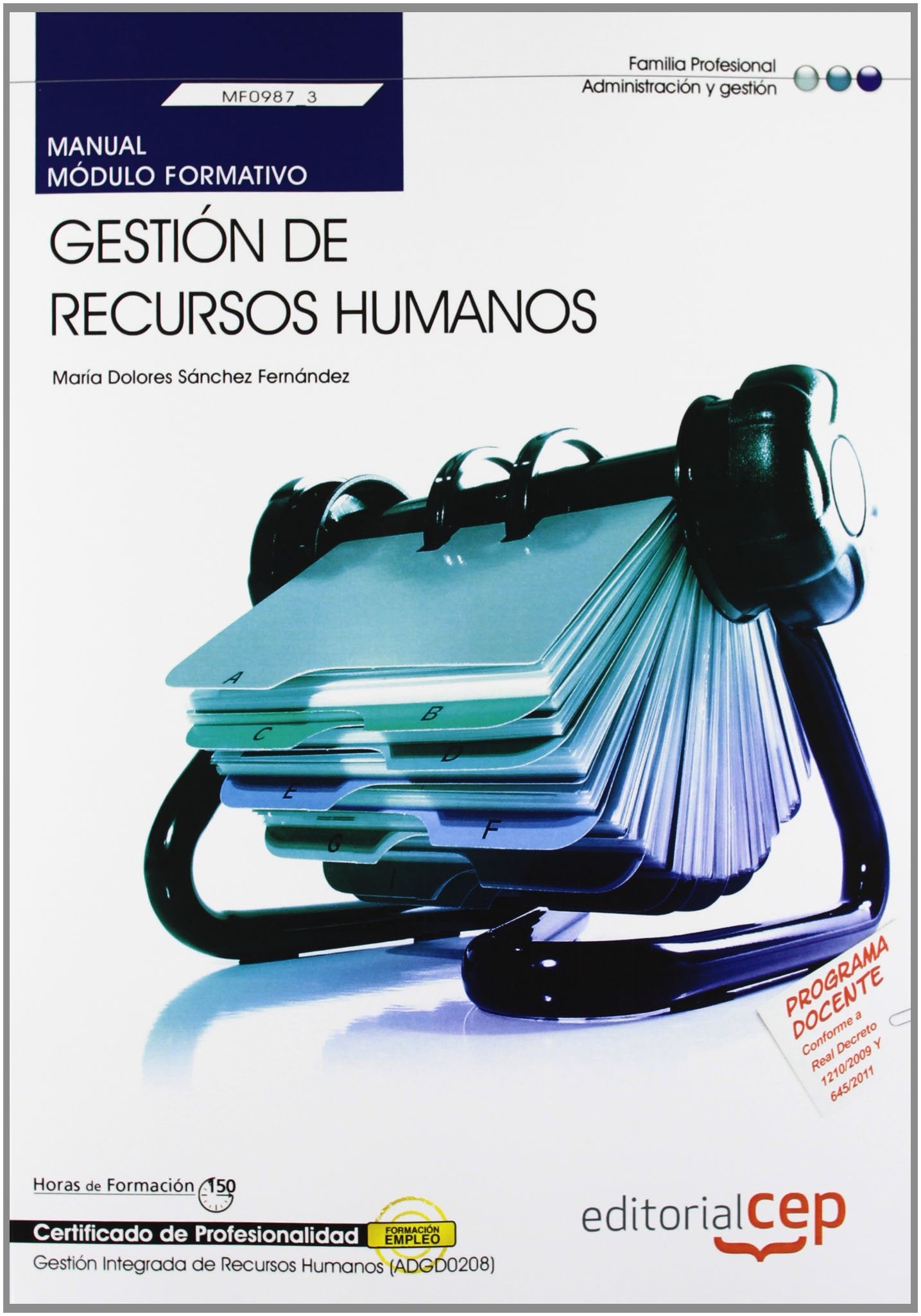 Manual Gestión de recursos humanos (MF0238_3). Certificados de Profesionalidad. Gestión integrada de recursos humanos (ADGD0208) book