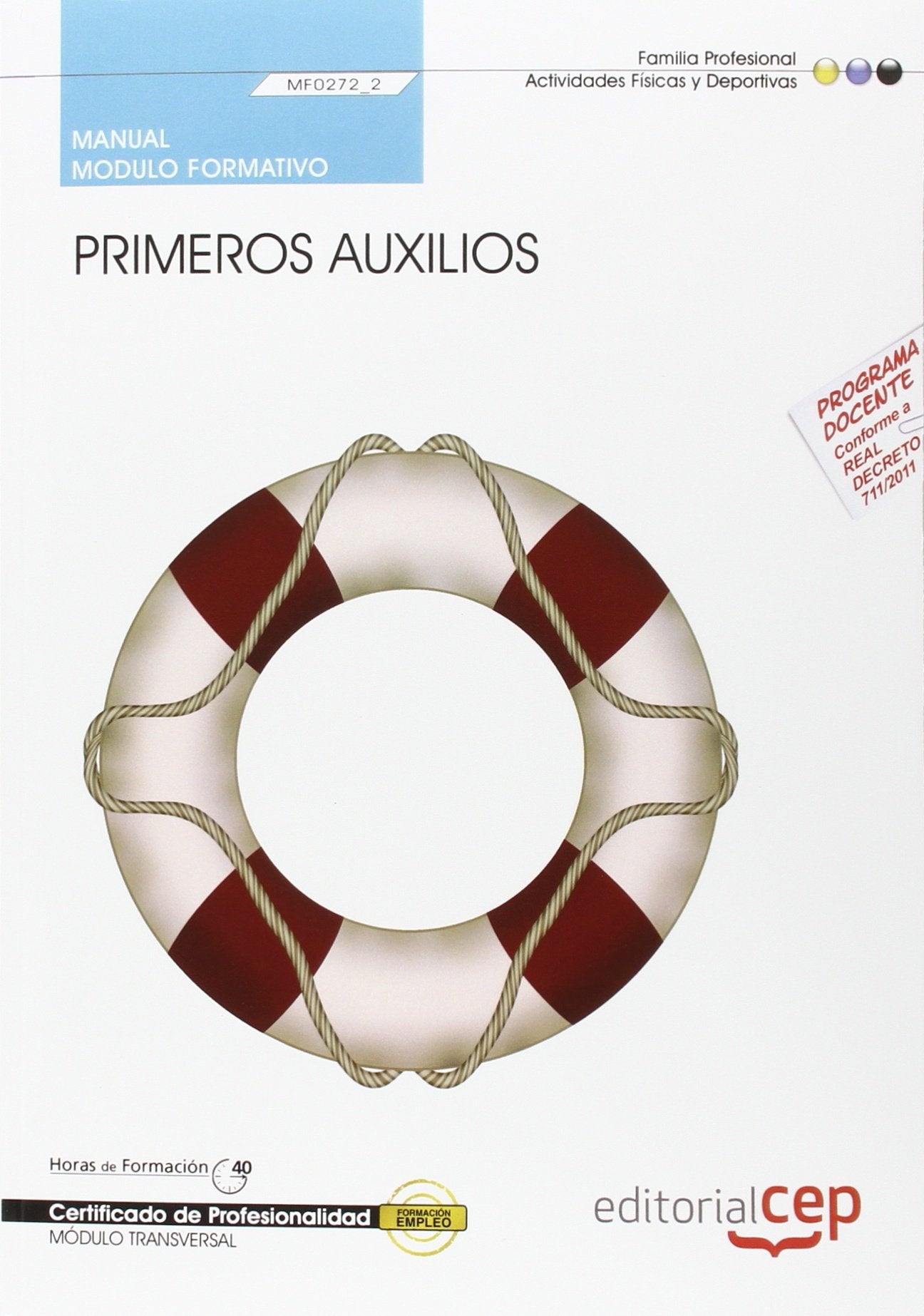 Manual de primeros auxilios : certificados de profesionalidad Study Guides