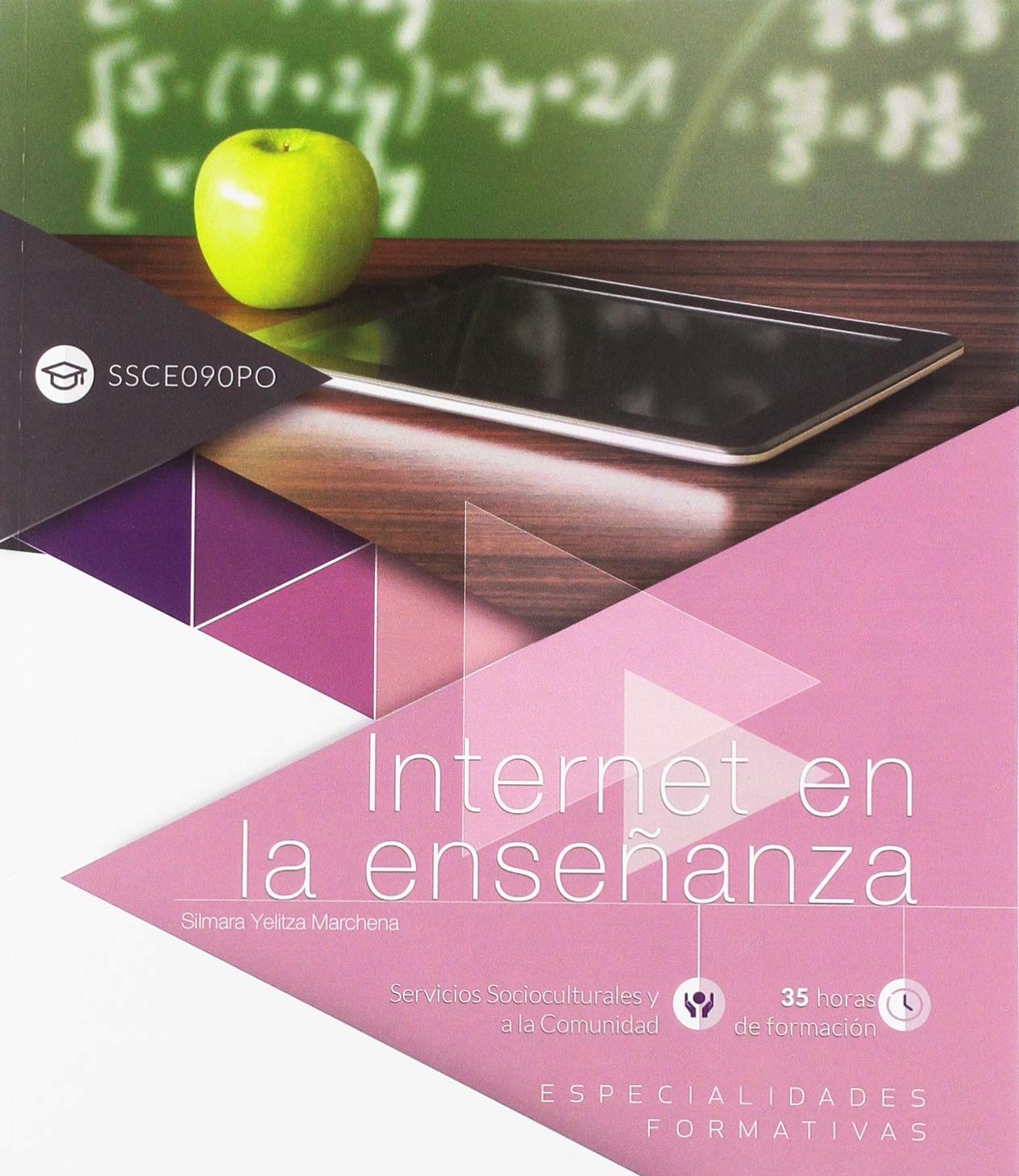 Internet en la enseñanza (SSCE090PO). Especialidades formativas Books