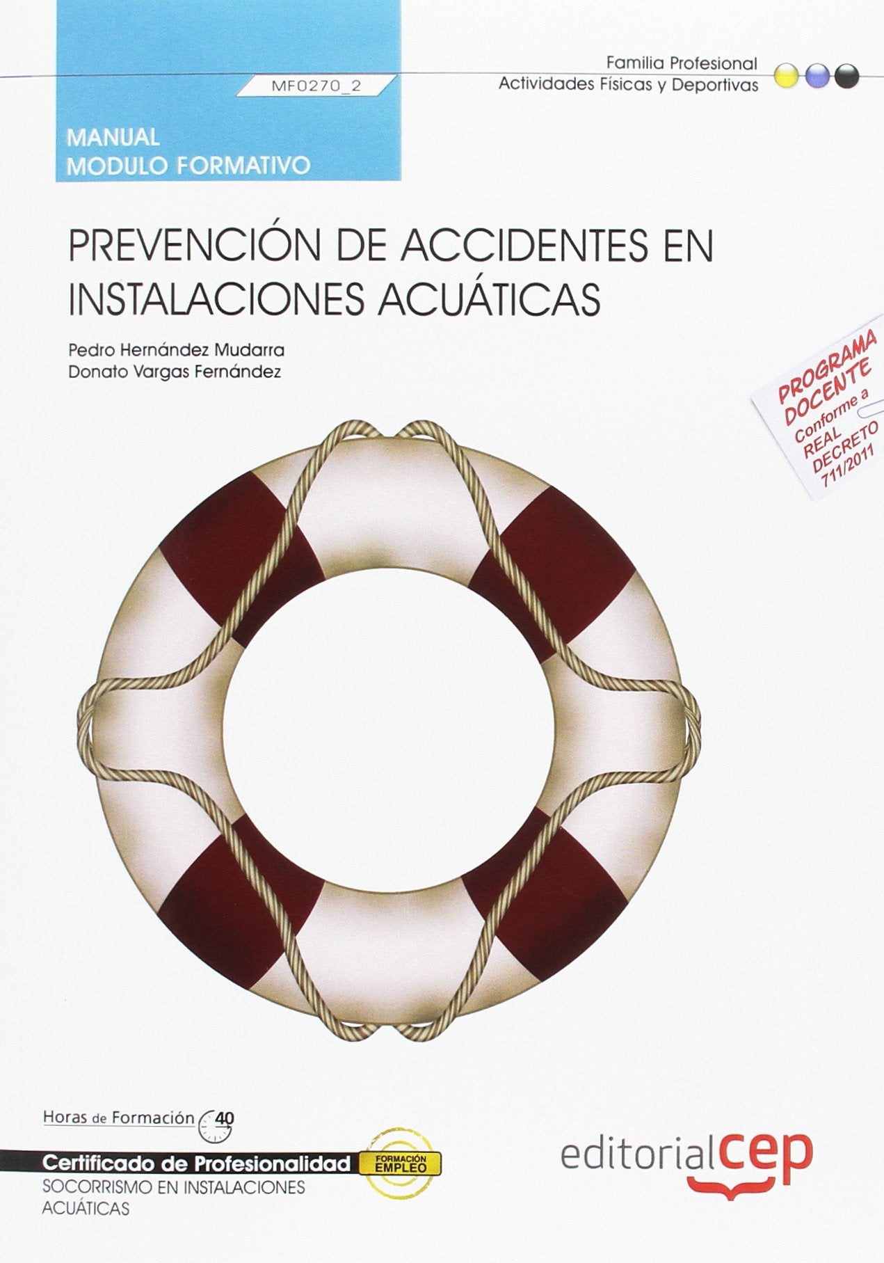 Prevención de accidentes en instalaciones acuáticas : socorrismo en instalaciones acuáticas book