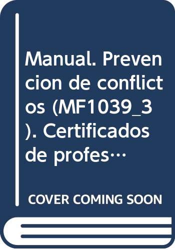 Manual. Prevención de conflictos (MF1039_3). Certificados de profesionalidad. Mediación comunitaria (SSCG0209) book