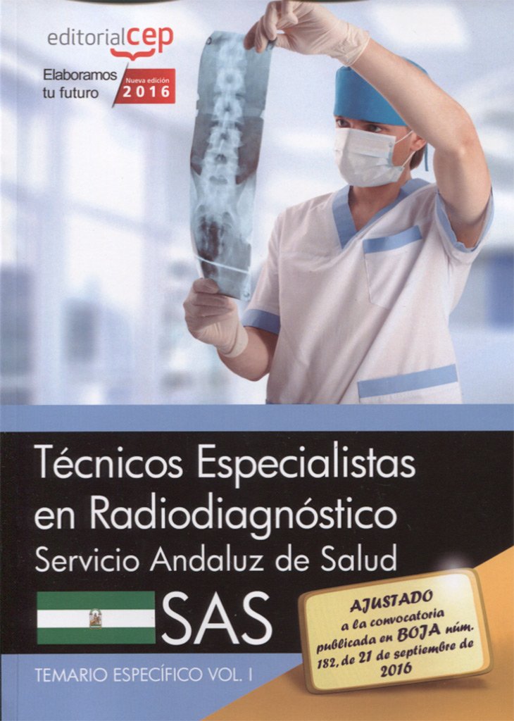 Técnicos Especialistas en Radiodiagnóstico. Servicio Andaluz de Salud (SAS). Temario específico. Vol.I book