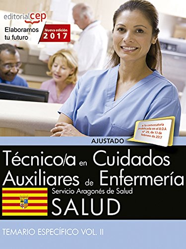 Técnico/a en cuidados auxiliares de enfermería. Servicio Aragonés de Salud. SALUD. Temario específico. Vol. II book