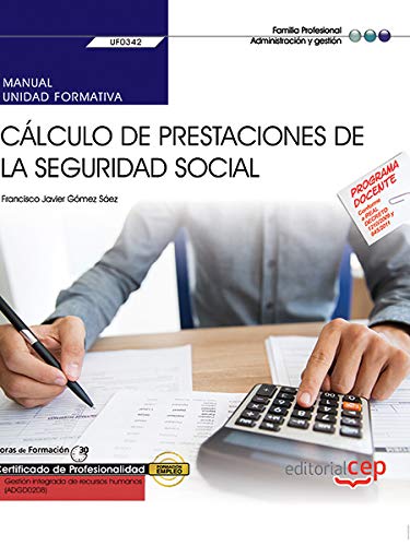 Cálculo de prestaciones de la Seguridad Social : manual. Certificados de profesionalidad : gestión integrada de recursos humanos book