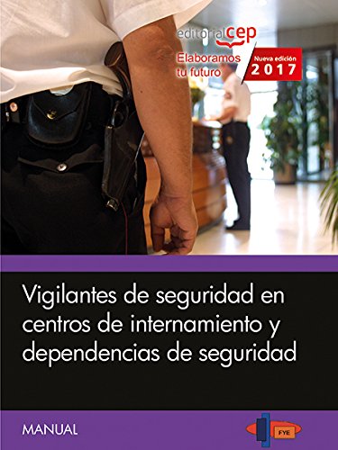 Manual. Vigilantes de seguridad en centros de internamiento y dependencias de seguridad book