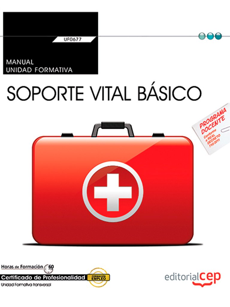Manual. Soporte vital b�sico (Transversal: UF0677). Certificados de profesionalidad book