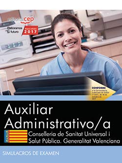 Auxiliar Administrativo/a. Conselleria de Sanitat Universal i Salut Pública. Generalitat Valenciana. Simulacros de examen book