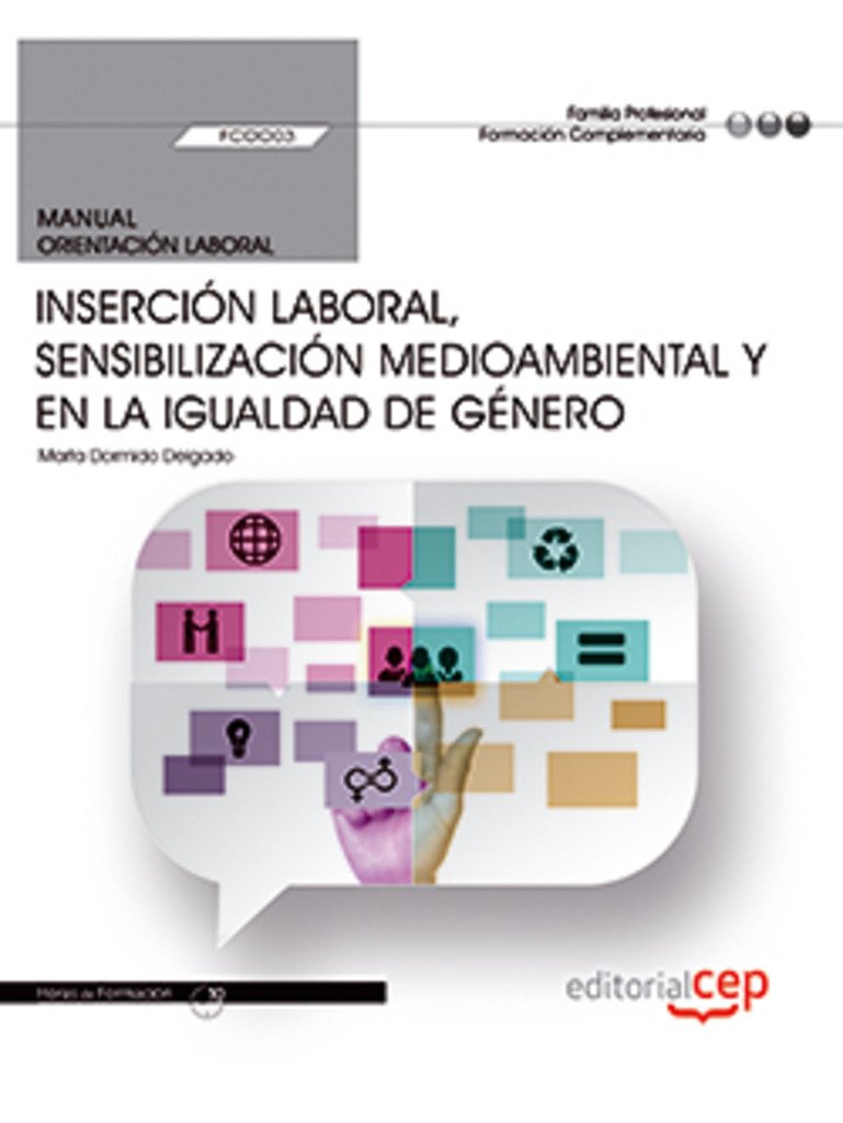 Manual. Inserción laboral, sensibilización medioambiental y en la igualdad de género (FCOO03). Formación complementaria book