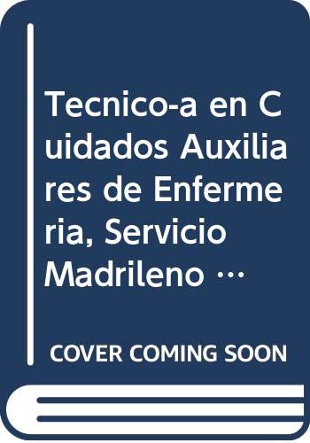 Técnico/a en Cuidados Auxiliares de Enfermería. Servicio Madrileño de Salud (SERMAS). Simulacros de examen book