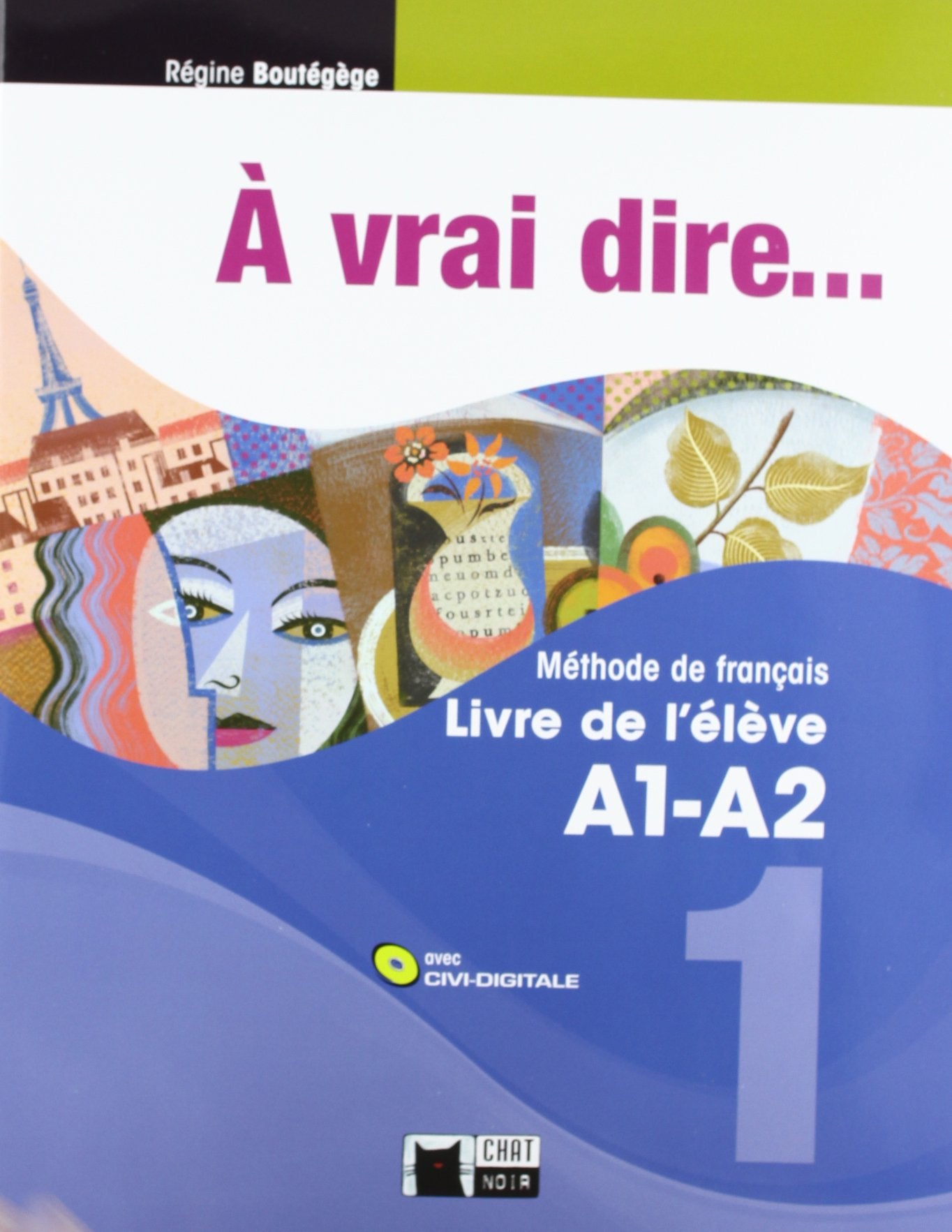 A Vrai Dire 1 Livre De L'eleve+civi-digitale book