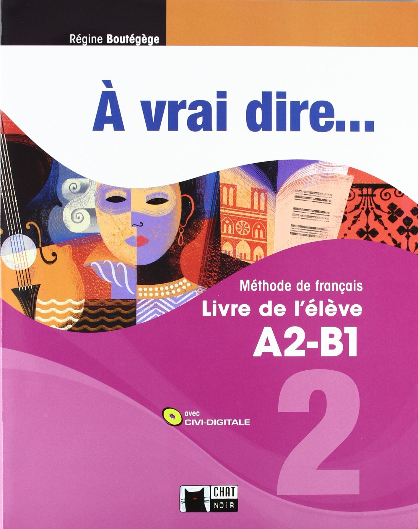 A Vrai Dire 2 Livre De L'eleve+civi-digitale book