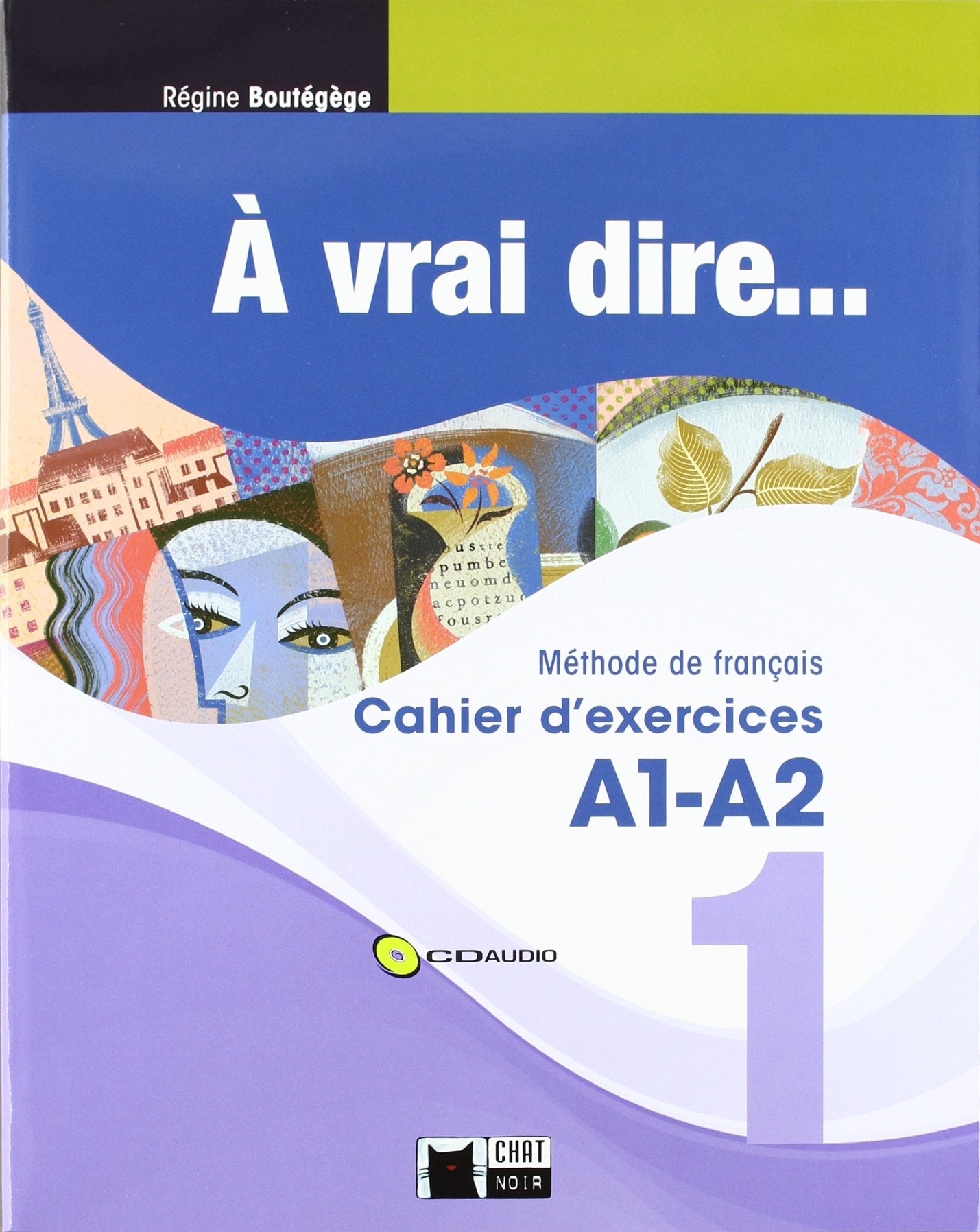 A vrai dire, 1 Bachillerato. Cahier d'exercices 1 (Chat Noir. methodes) Books