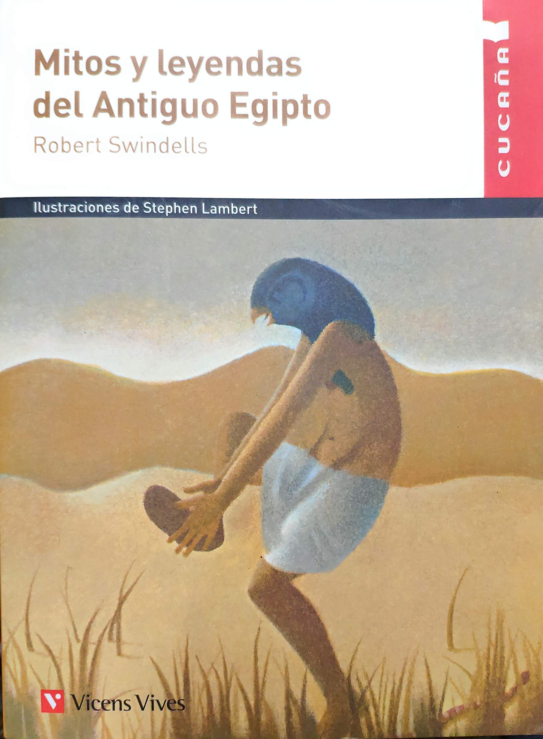 MITOS Y LEYENDAS DEL ANTIGUO EGIPTO (CUCA A) (Colección Cucaña) Non-fiction