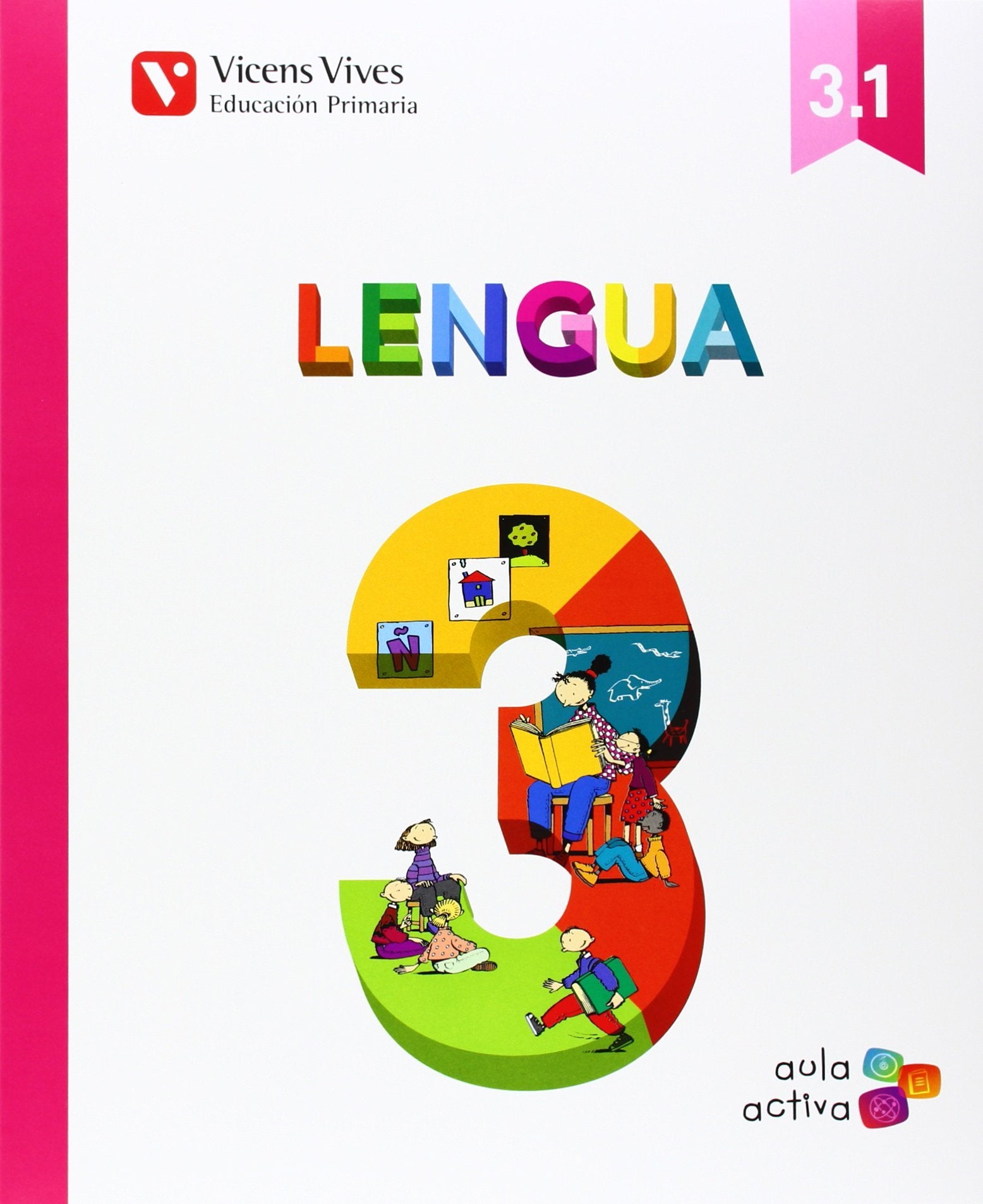 Lengua 3 (3.1-3.2-3.3) Aula Activa: Lengua 3 Trimestralizado Social Sciences