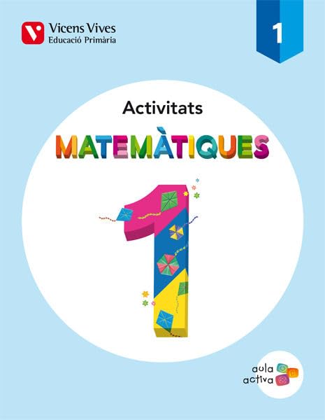 MATEMATIQUES 1 (1.1-1.2-1.3) ACTIVITATS (AULA ACTI Books