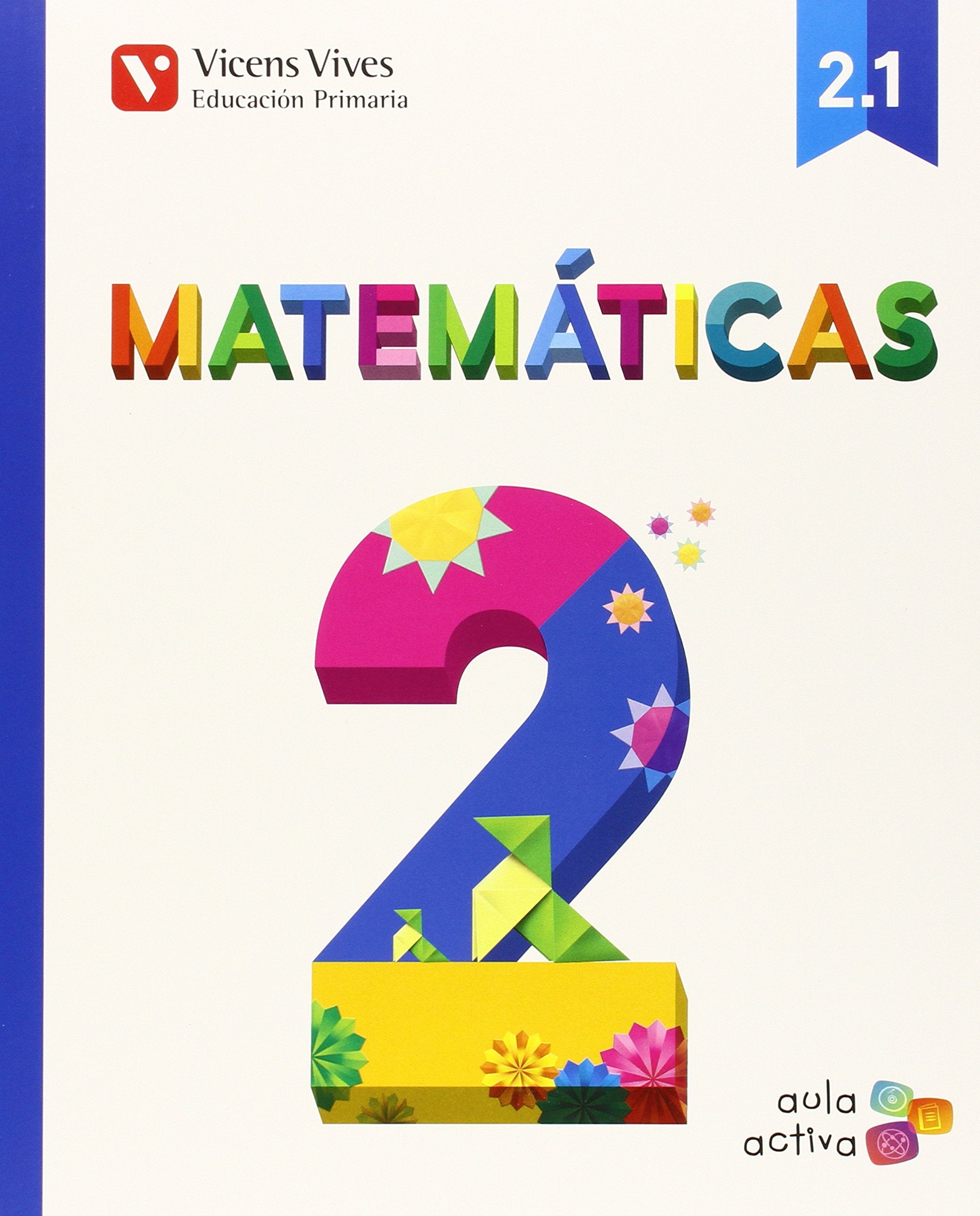 Matematicas 2 (2.1-2.2-2.3) Aula Activa Books