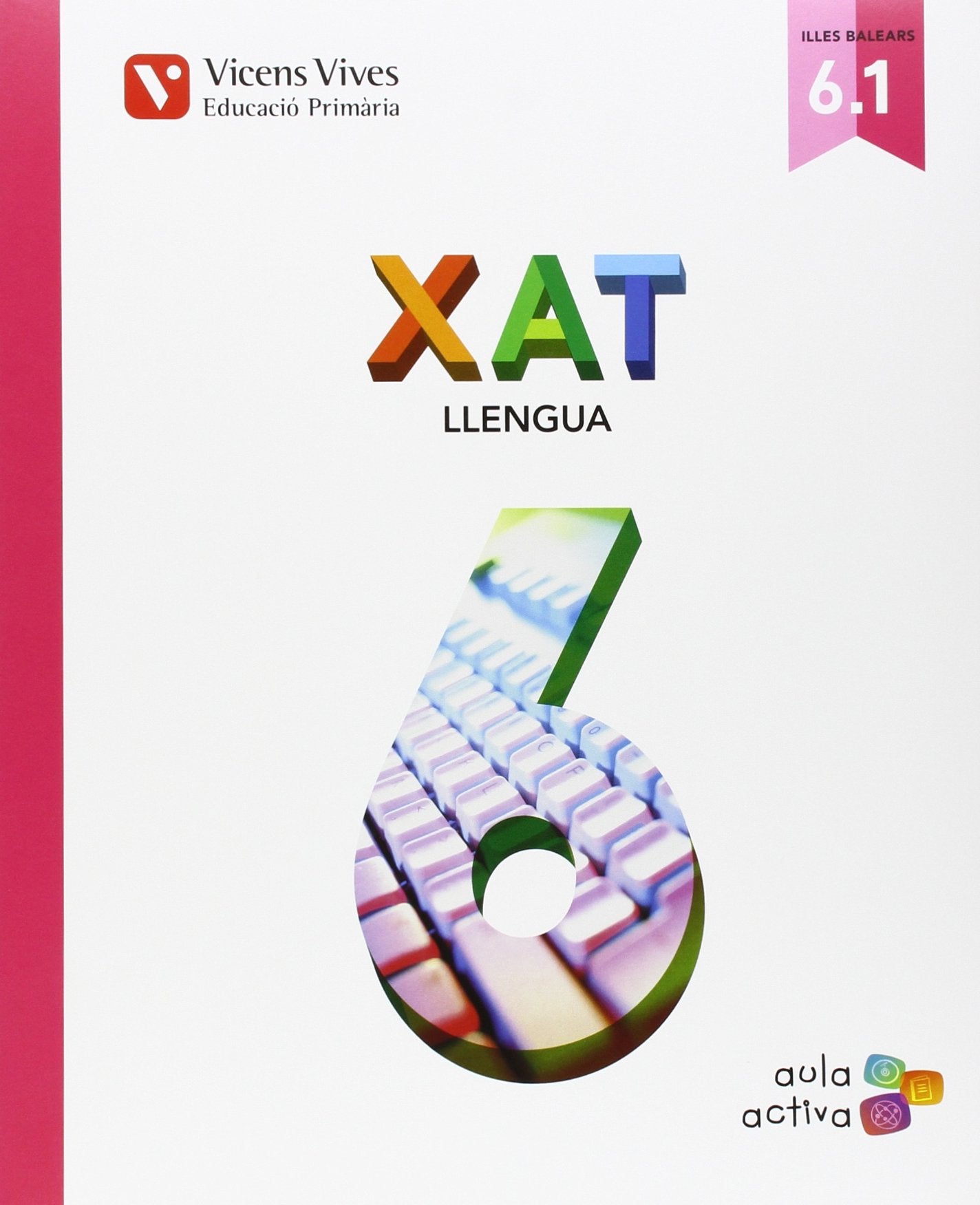 Xat 6 (6.1-6.2-6.3) Balears (aula Activa) book
