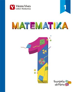 Matematika 1 (1.1-1.2-1.3) Ikasgela Aktiboa Books