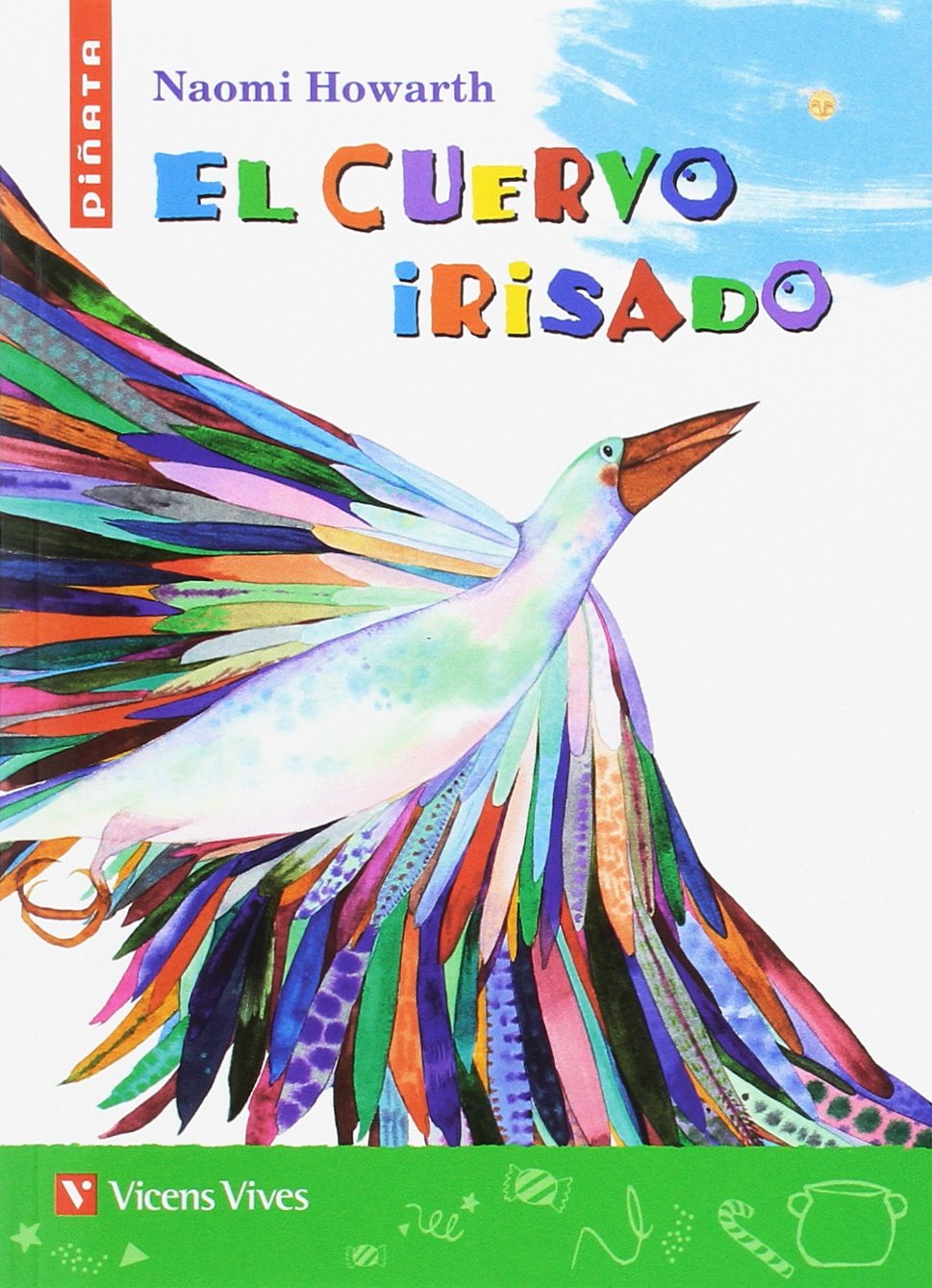 EL CUERVO IRISADO (PI ATA) (Colección Piñata) Books