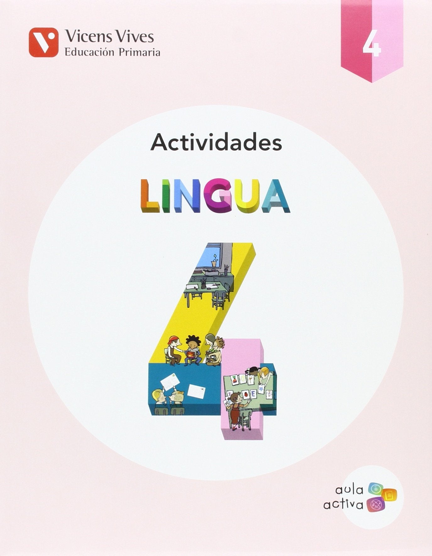LINGUA 4 ACTIVIDADES (AULA ACTIVA) Books