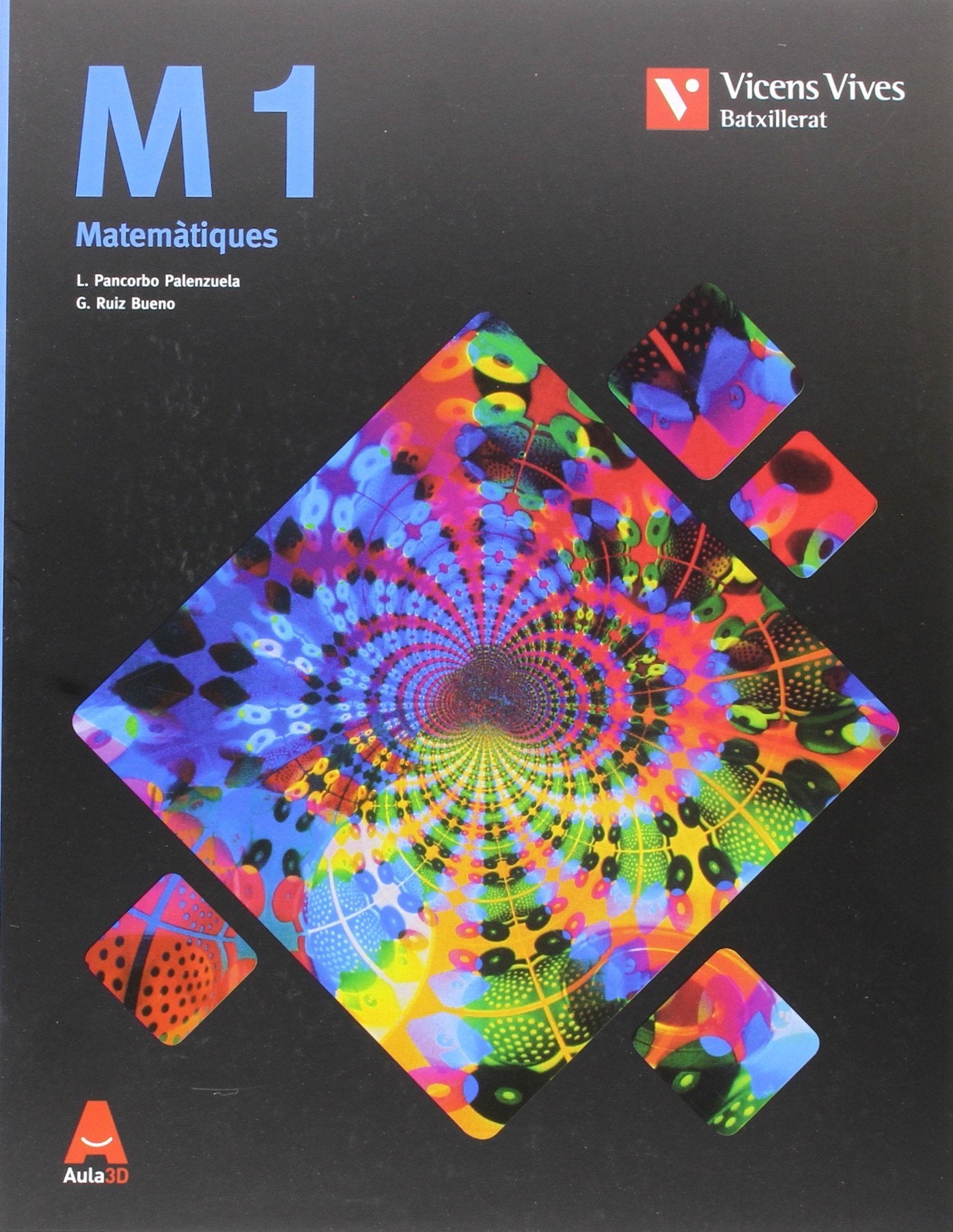 M 1 (MATEMATIQUES TECNIQUES) BATXILLERAT AULA 3D Books