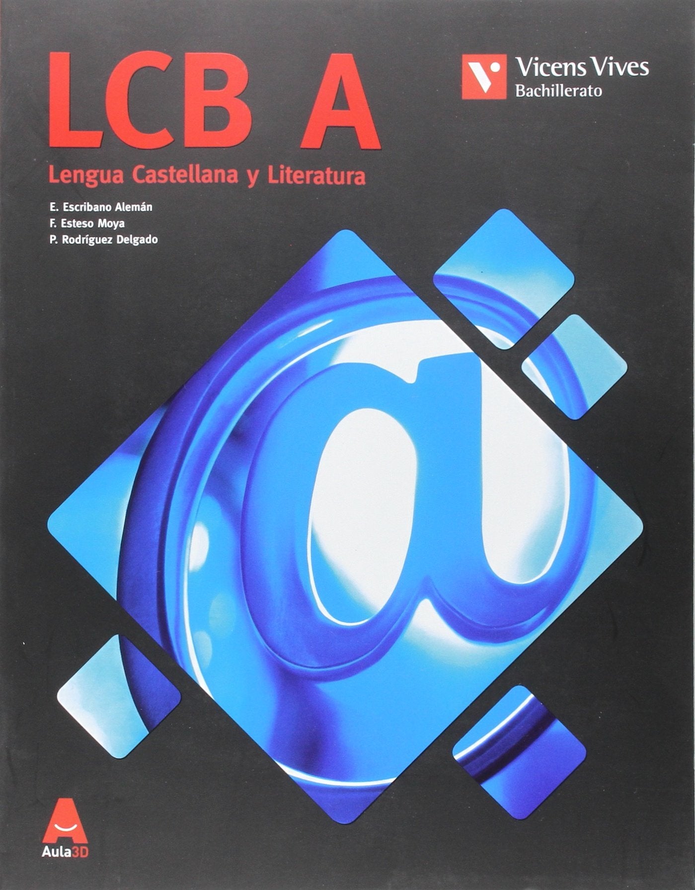 LCB A (LENGUA CAST CATALUNYA BACHILLERATO) AULA 3D Books