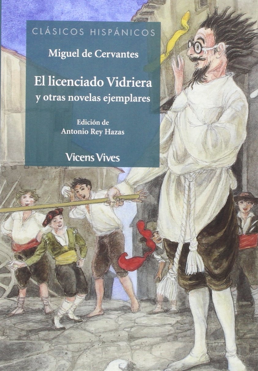 El Licenciado Vidriera Y Otras Novelas Ejemplares (Clásicos Hispánicos) Books