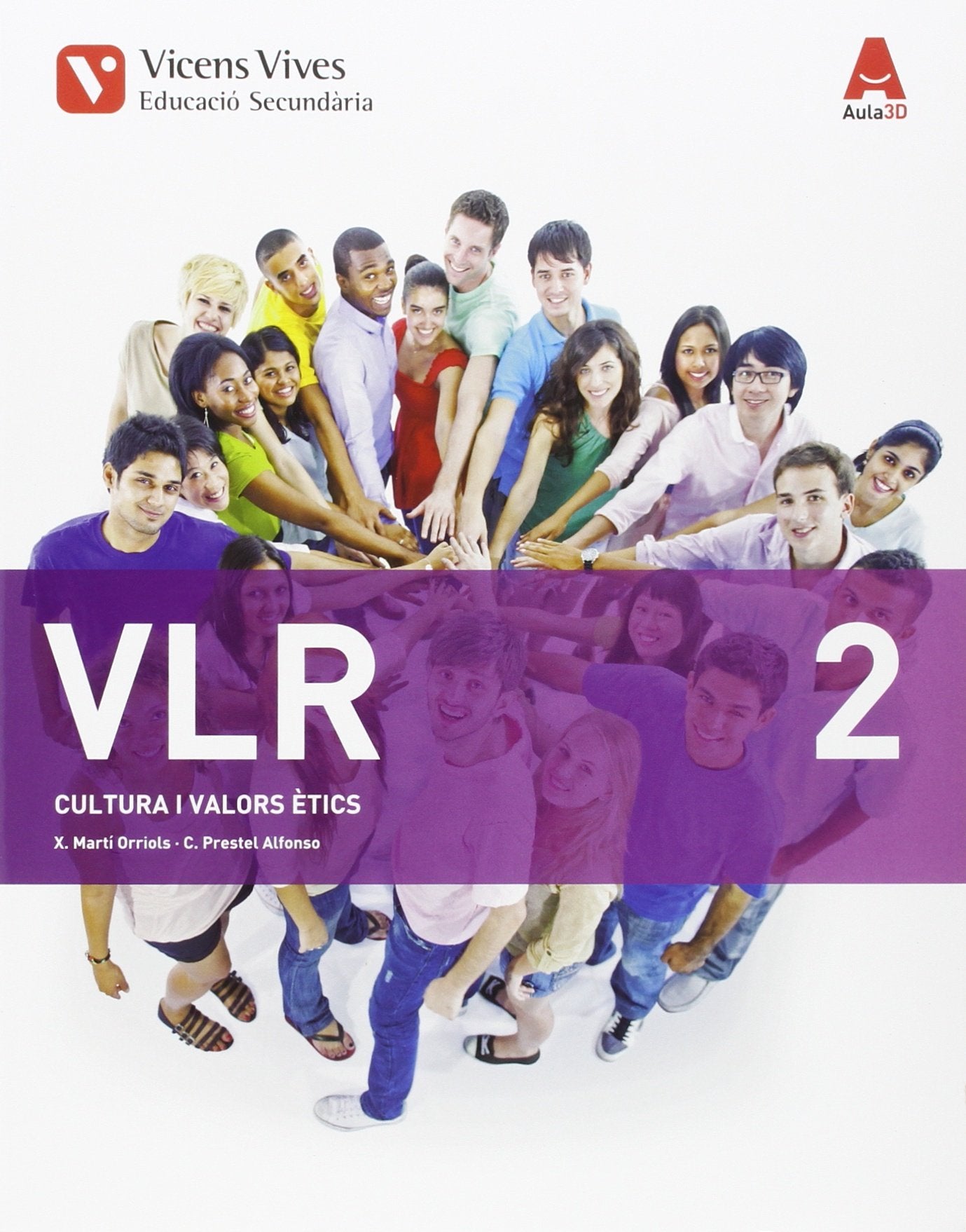 VLR 2, cultura i valors ètics, 2 ESO, aula 3D (VLR 2 (VALORS) ESO AULA 3D) Books