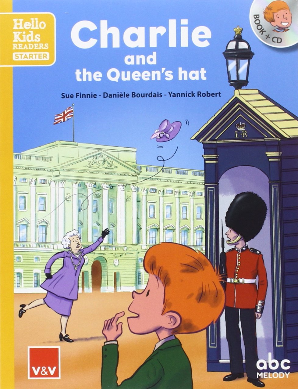 CHARLIE AND THE QUEEN'S HAT (HELLO KIDS) book