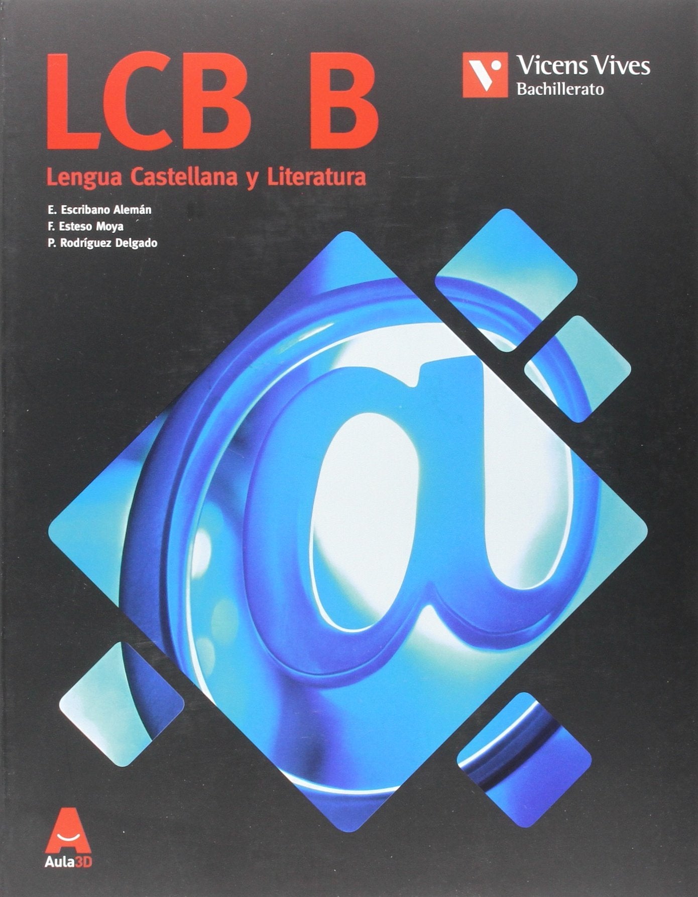 LCB B (LENGUA CAST CATALUNYA BACHILLERATO) AULA 3D Books