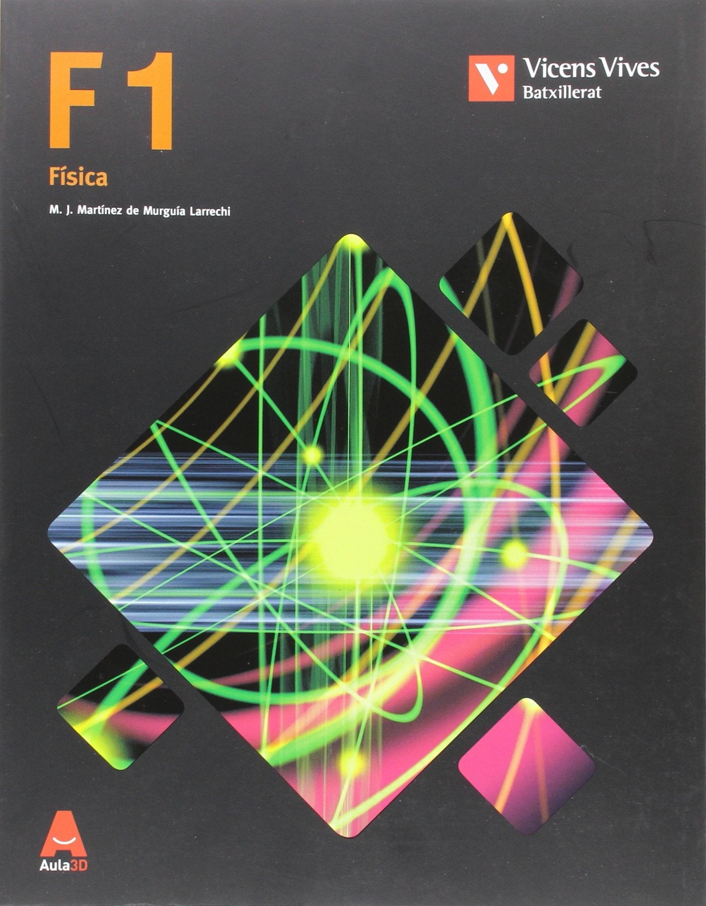 F 1 (FISICA) 1ER BATXILLERAT AULA 3D Books