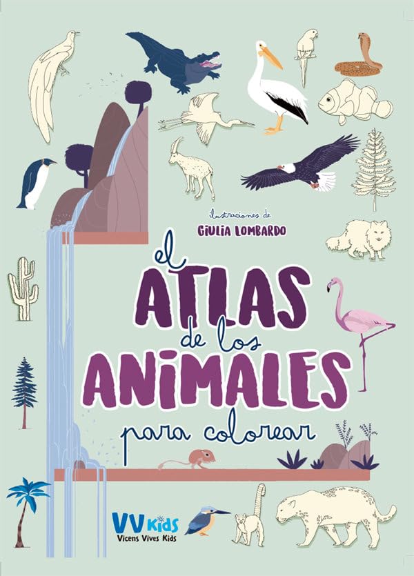EL ATLAS DE LOS ANIMALES PARA COLOREAR (VVKIDS) (VVKIDS ATLAS DEL MUNDO) book