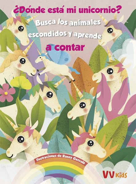 ¿Dónde esta mi unicornio? / Where Is My Unicorn?: Busca Los Animals Escondidos Y Aprende book