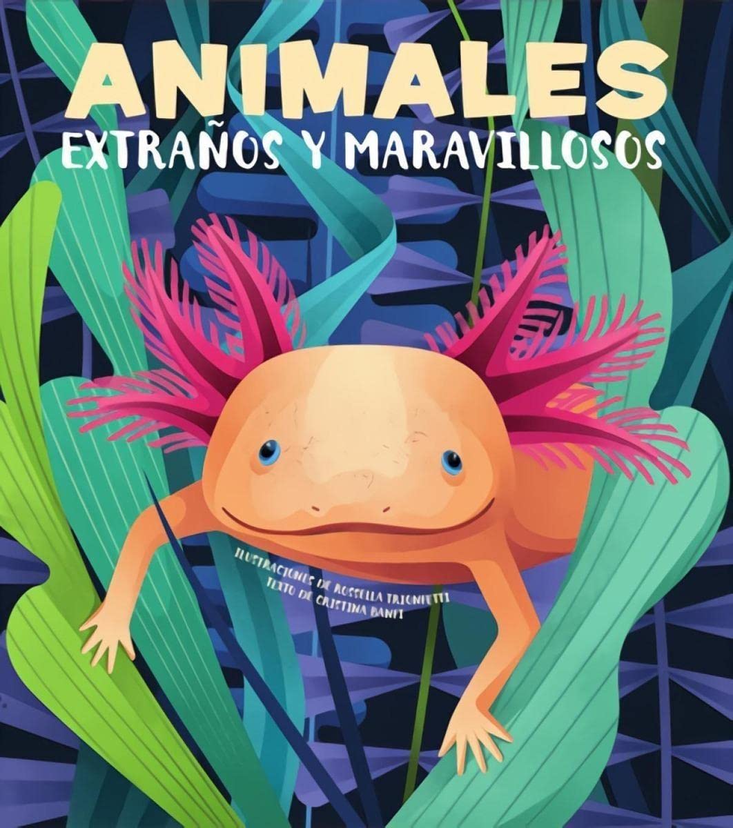 Animales extraños y maravillosos / Strange and Marvelous Animals book