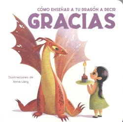 COMO ENSEÑAR A TU DRAGON...GRACIAS (VVKIDS) (Vvkids Libros de Dinosaurios) Children's books