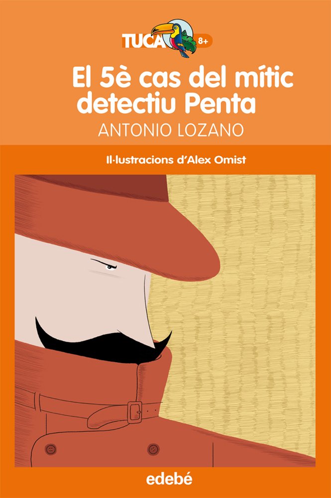 EL 5È CAS DEL MÍTIC DETECTIU PENTA, DE ANTONIO LOZANO book