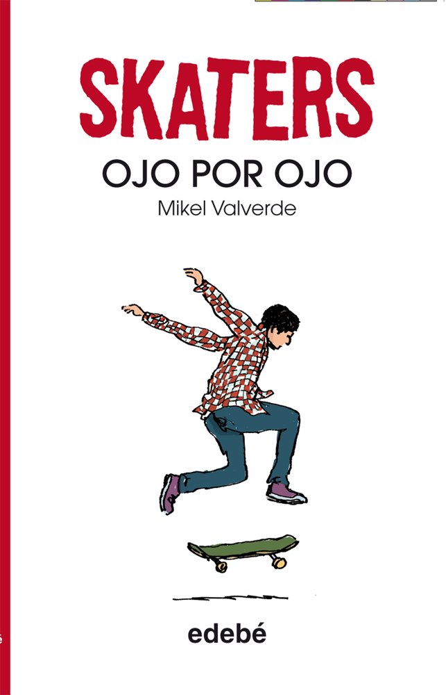 Skaters 3. Ojo por ojo, de Mikel Valverde book