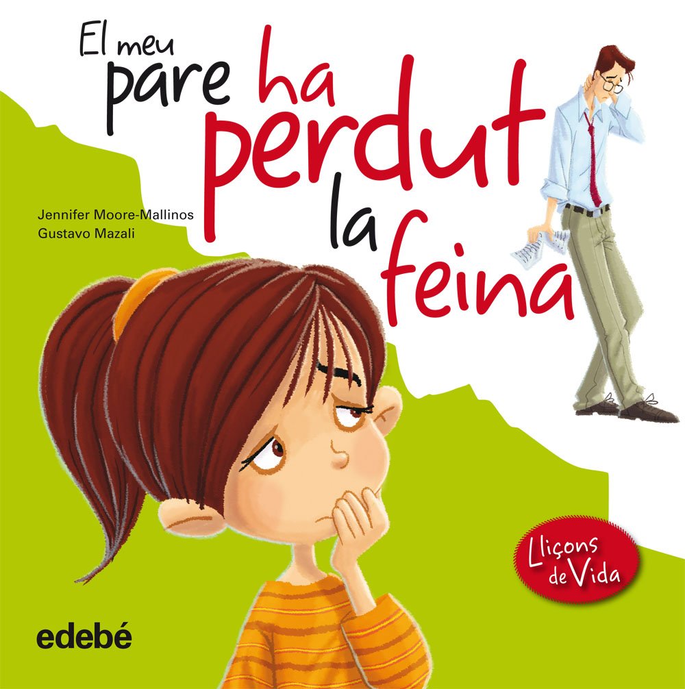 EL MEU PARE HA PERDUT LA FEINA (Leccions de vida) Non-fiction