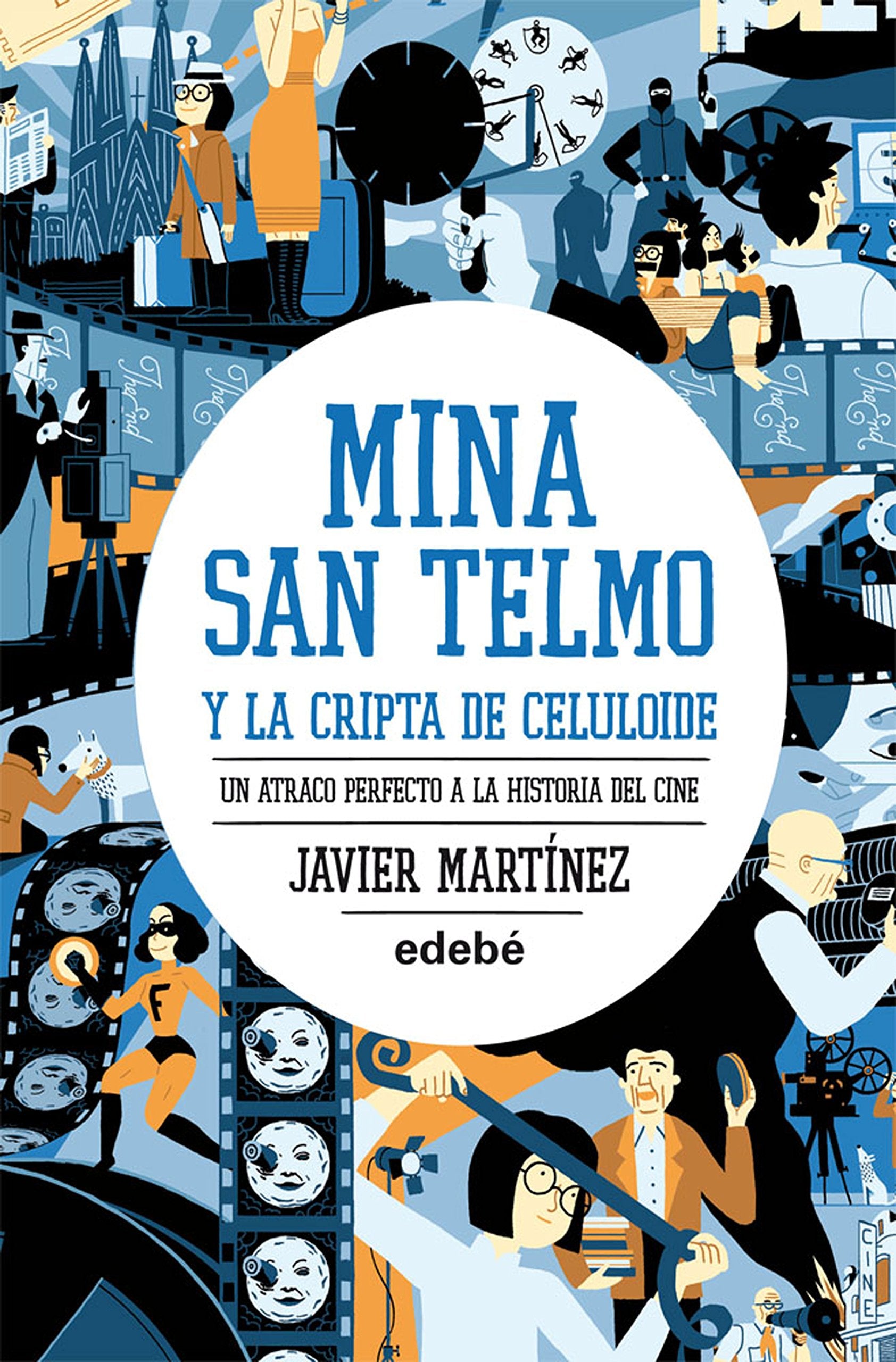 Mina San Telmo y la cripta de celuloide: Un atraco perfecto a la historia del cine (libro 2) book