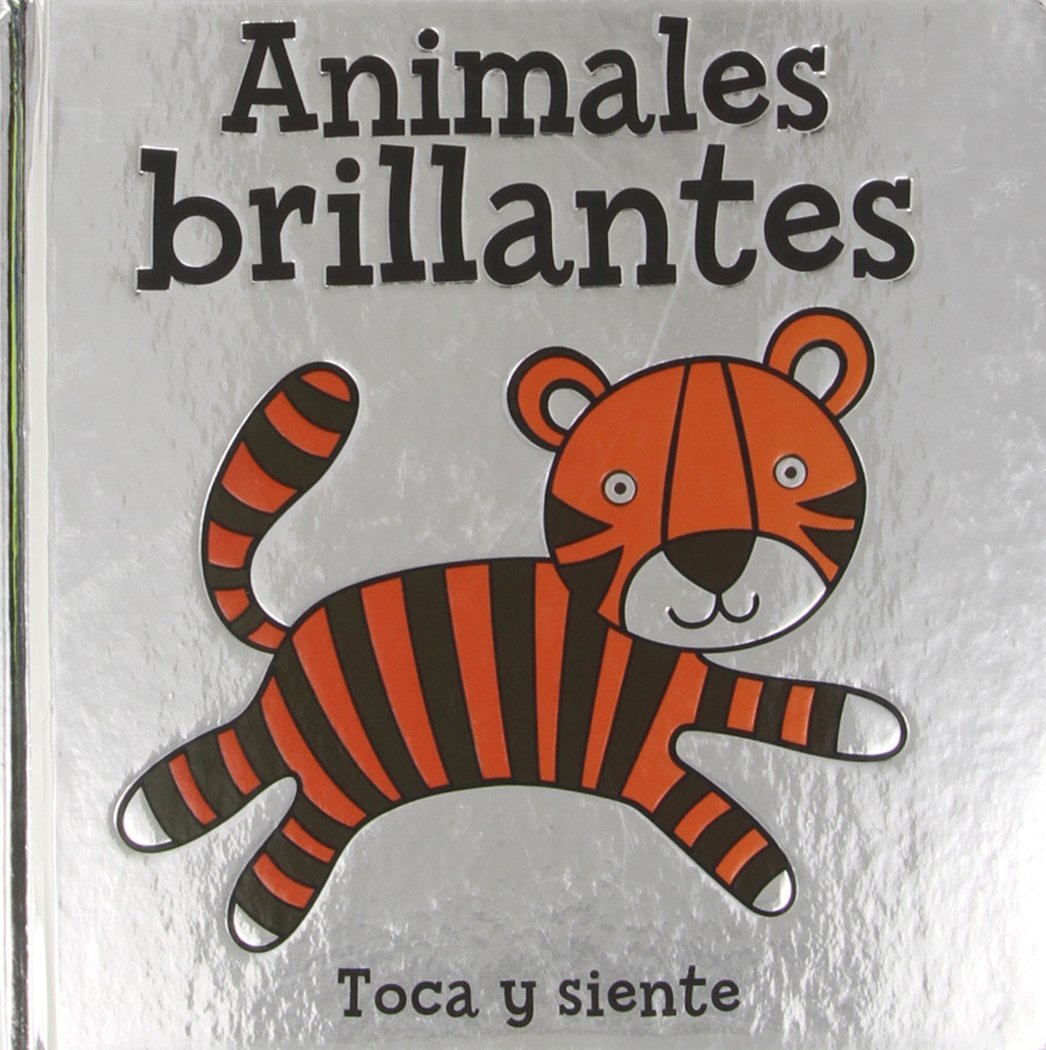 Animales brillantes (toca y siente): Toca y siente book