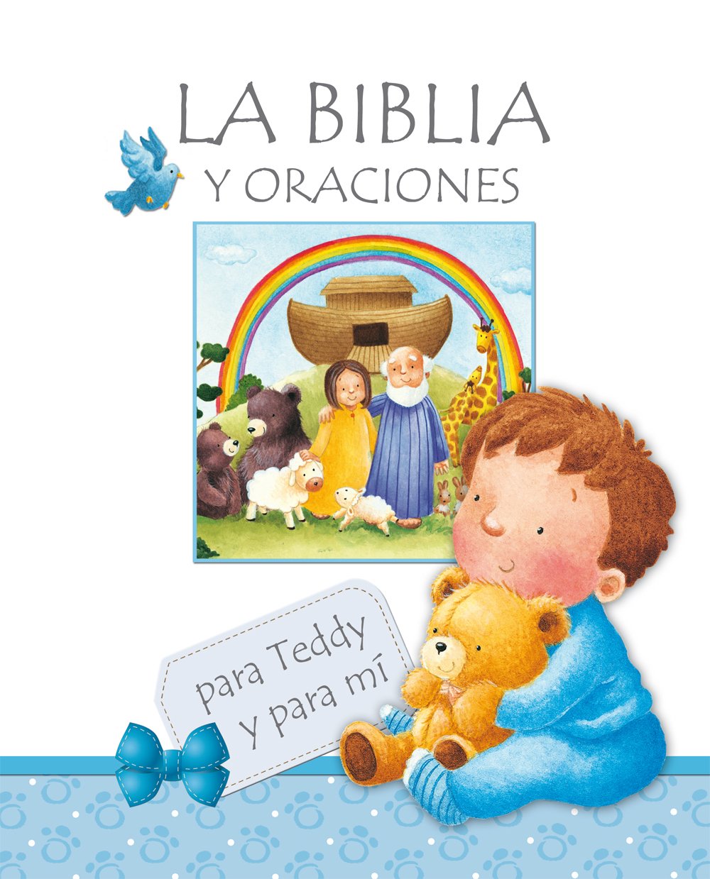 La Biblia ; y Oraciones para Teddy y para mí Non-fiction