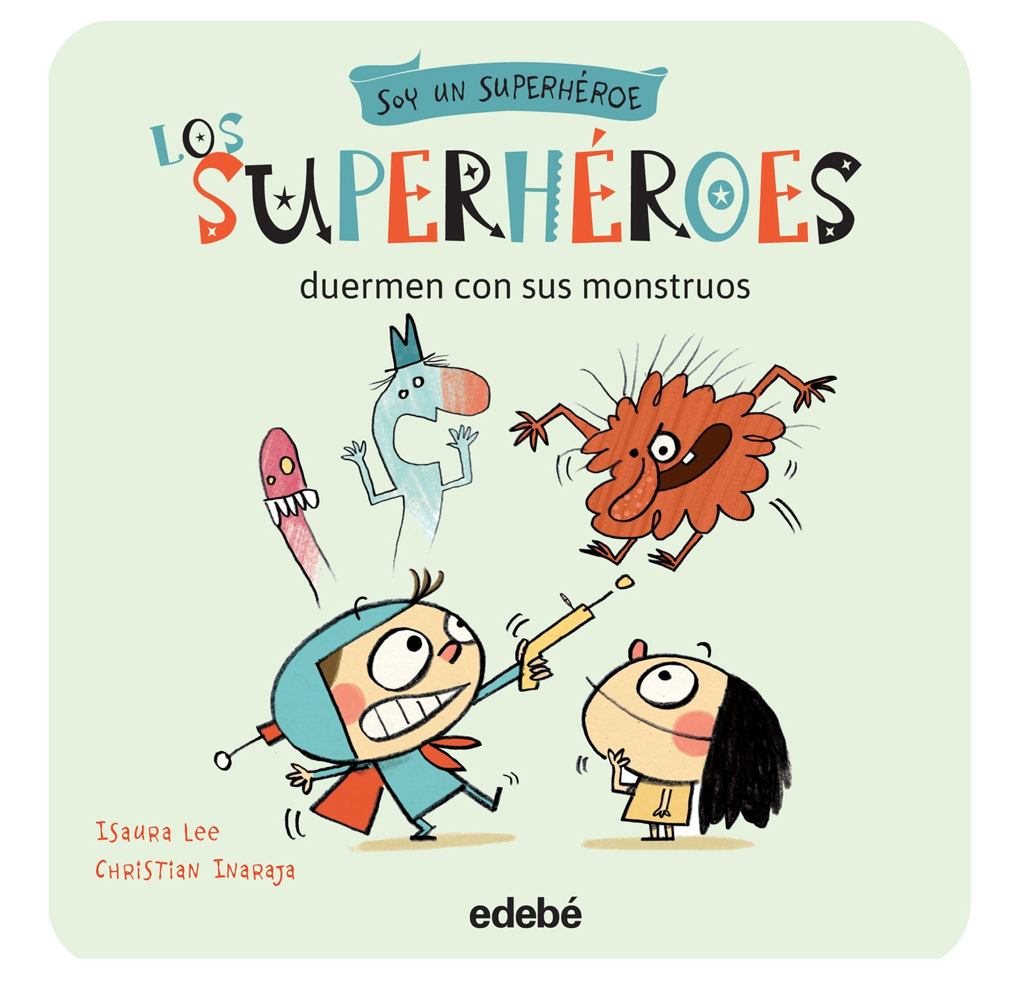 Los Superheroes Duermen Con Sus Monstruos (Soy un Superhéroe, Band 4) Novels & Short Stories