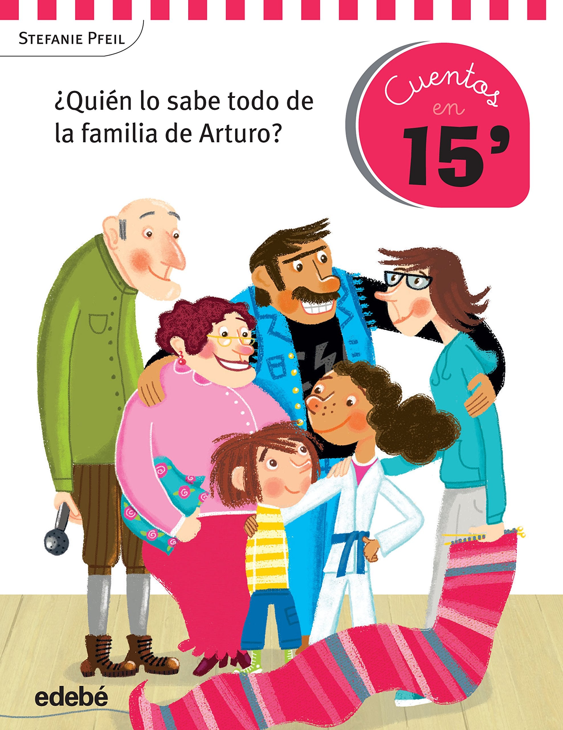 Cuentos en 15 minutos: ¿Quién lo sabe todo de la familia de Arturo? Novels & Short Stories