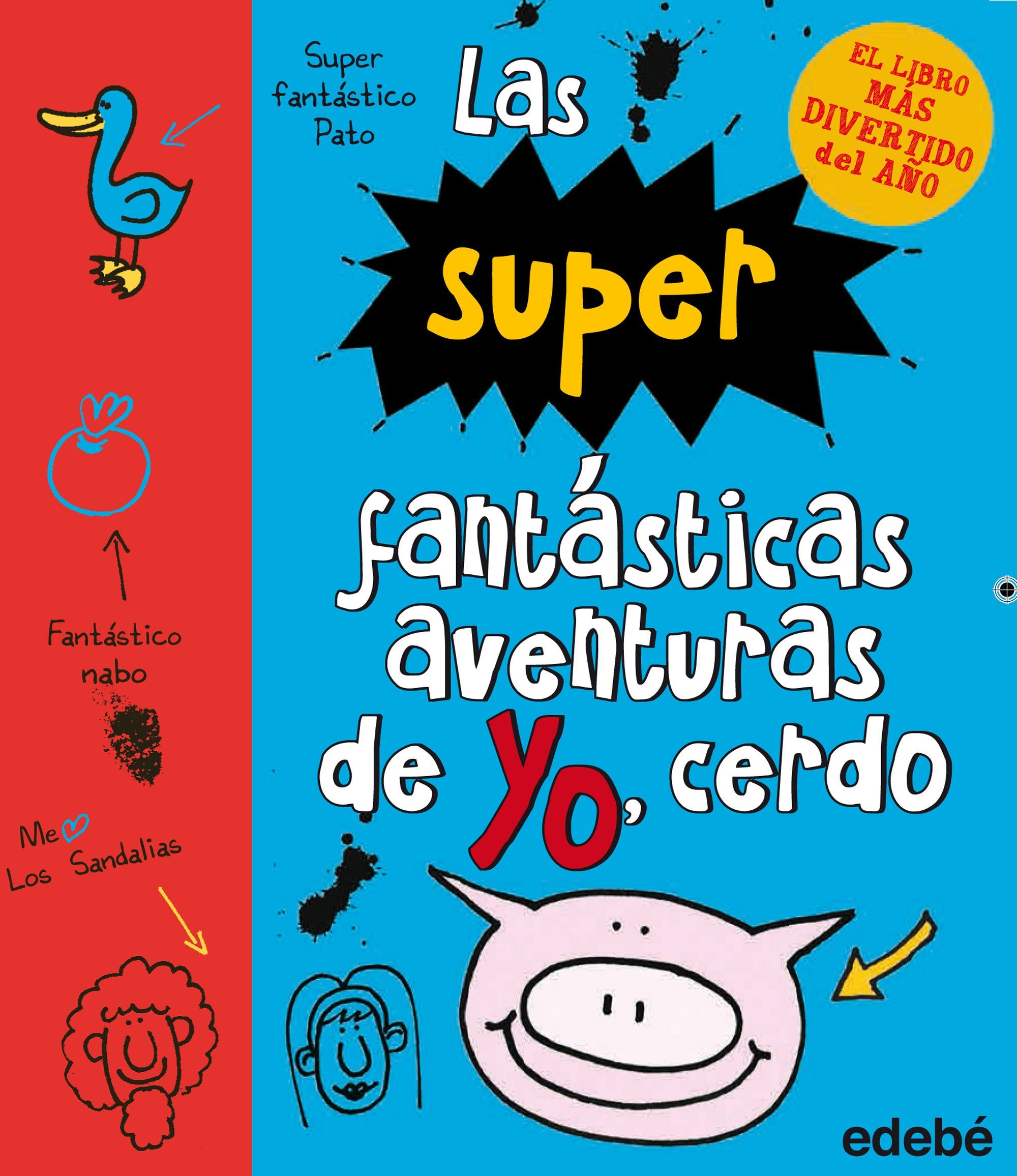 Las súper fantásticas aventuras de yo, Cerdo 2 Novels & Short Stories